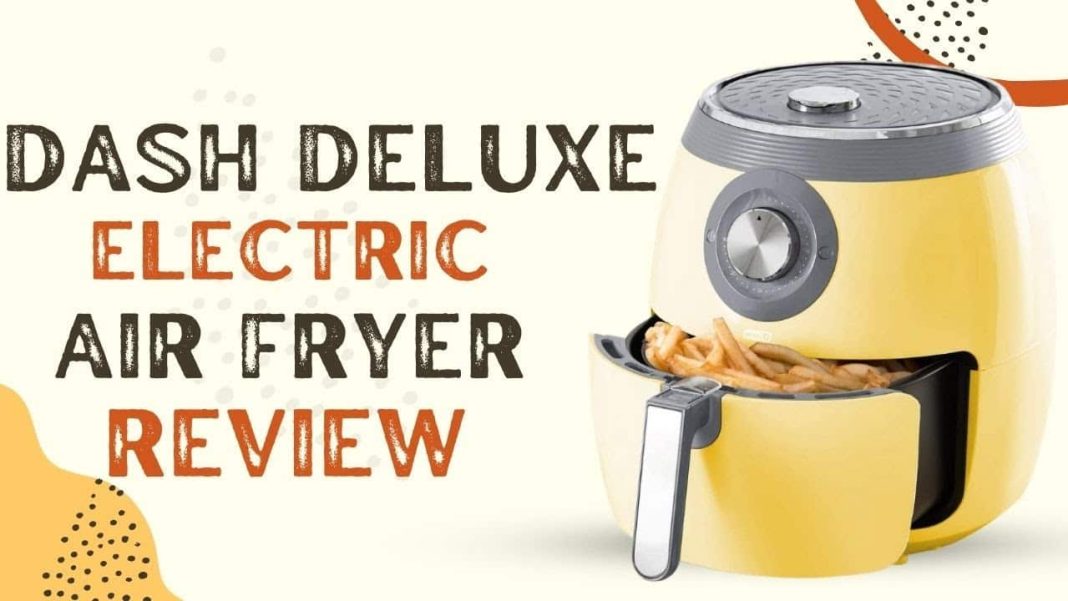 Dash Deluxe Air Fryer Review Circa AirFryer