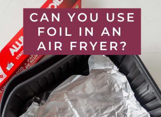 can you put foil in an air fryer tips and guidance 4