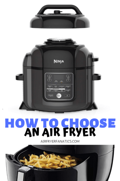 How To Choose The Right Air Fryer For Your Needs